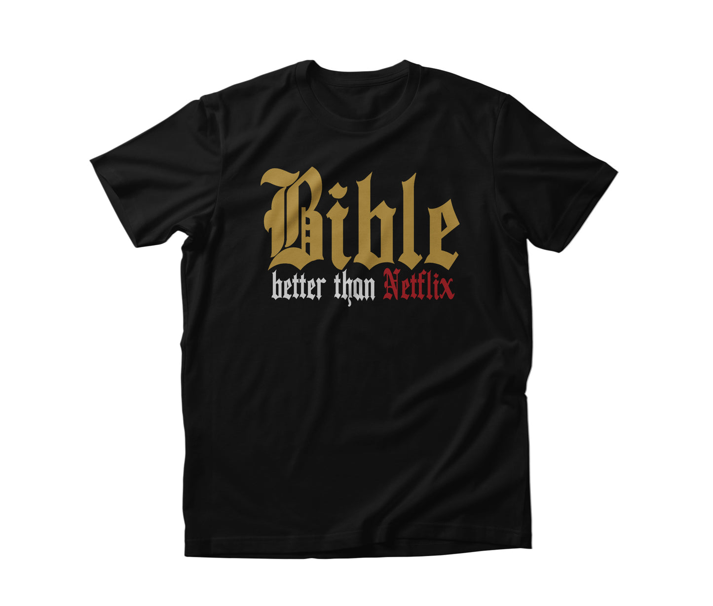 Bible Better Than Netflix T-shirt